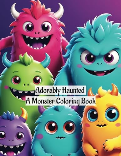Adorably Haunted A Monster Coloring Book