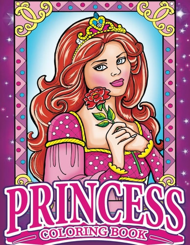 Princess Coloring Book 50 Beautiful Coloring Pages for Girls Ages 6-10 and Beyond