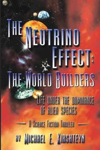 The Neutrino Effect The World Builders
