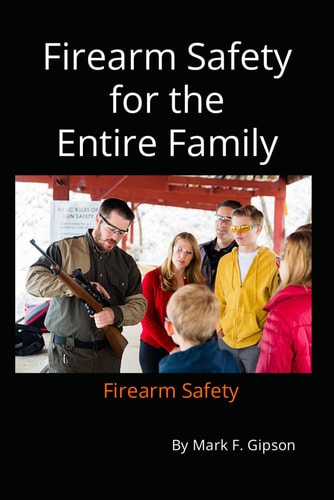 Firearm Safety for the Entire Family Firearm Safety