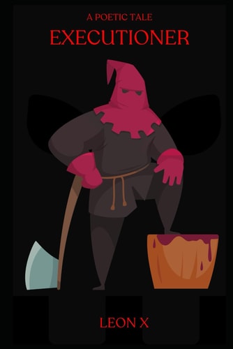 EXECUTIONER A Poetic Tale