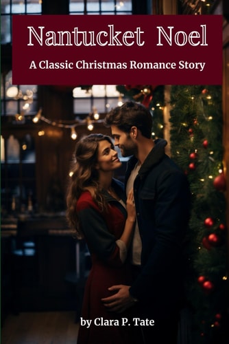 Nantucket Noel A Classic Christmas Romance Story