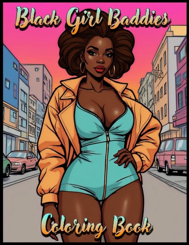 Black Girl Baddies Adult Coloring Book