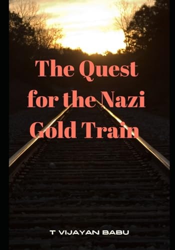 The Nazi Gold Train Quest