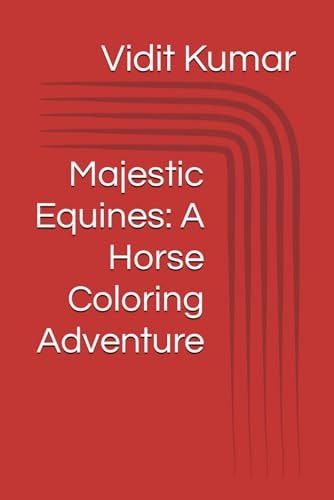 Majestic Equines A Horse Coloring Adventure