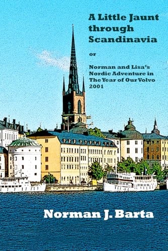 A Little Jaunt Through Scandinavia Norman and Lisa's Nordic Adventure in The Year of Our Volvo 2001