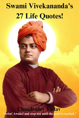 Swami Vivekananda's 27 Life Quotes! Change Your Life Forever