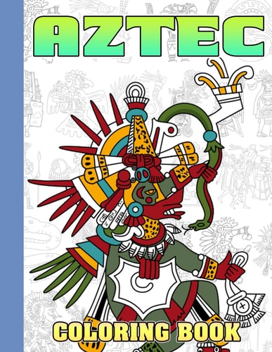 Aztec Coloring Book Interesting Coloring Book Suitable for All Ages, Helping to Reduce Stress After Studying