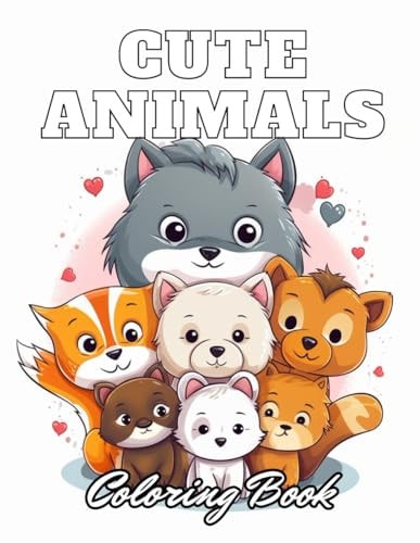 Cute Animals Coloring Book for Kids 100+ High-Quality and Unique Coloring Pages for All Ages