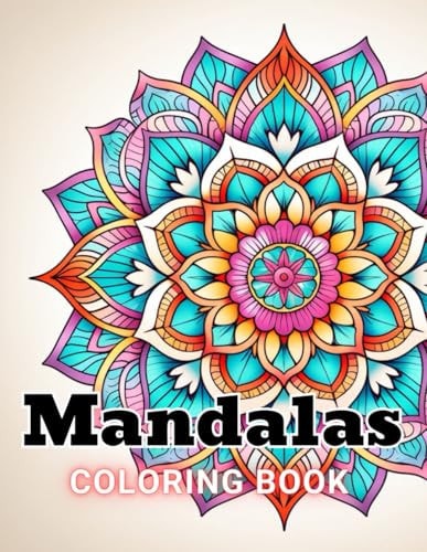Mandalas for Beginners Coloring Book 100+ Amazing Coloring Pages for All Ages