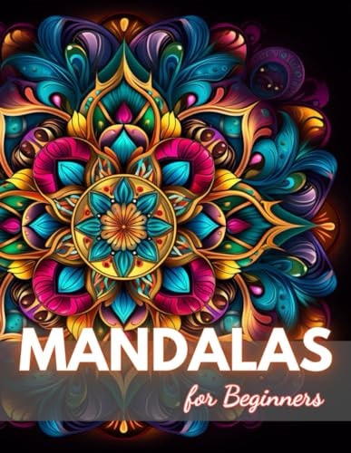 Mandalas for Beginners Coloring Book New Edition And Unique High-quality Illustrations Coloring Pages