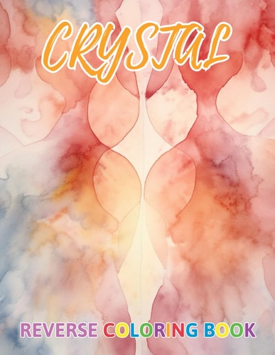Crystal Reverse Coloring Book New Design for Enthusiasts Stress Relief Coloring