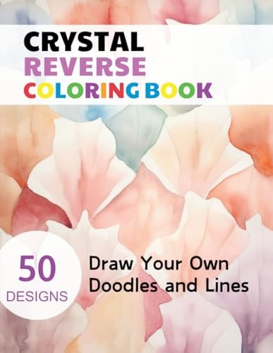Crystal Reverse Coloring Book Watercolour Paintings for You Trace the Line