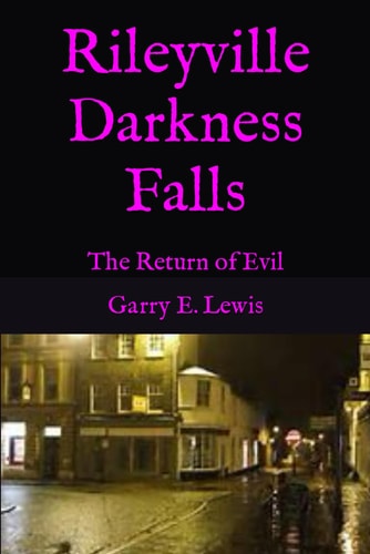 Rileyville Darkness Falls The Return of Evil