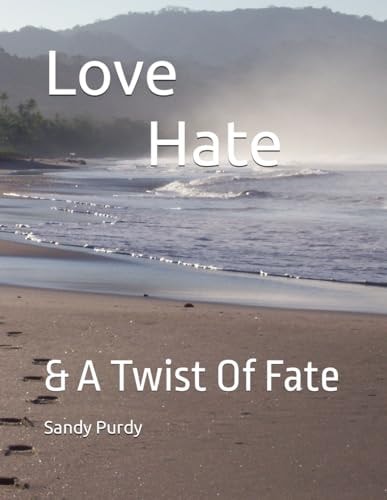 Love Hate & A Twist Of Fate