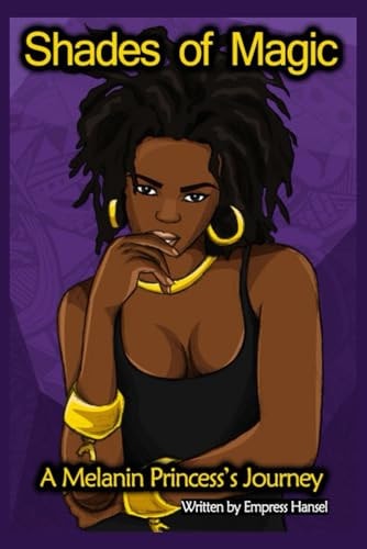 Shades Of Magic A Melanin Princess's Journey