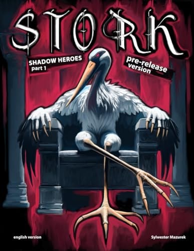 Stork - Shadow Heroes (Part 1) Pre-release Version