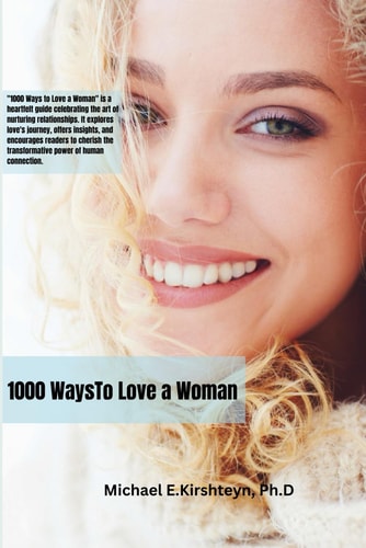 1000 Ways to Love a Woman A Guide to Nurturing Your Relationships
