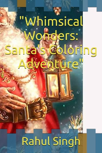 "Whimsical Wonders Santa's Coloring Adventure"