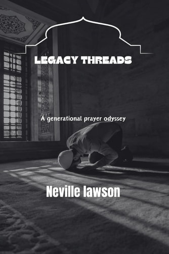 Legacy Threads A Generational Prayer Odyssey