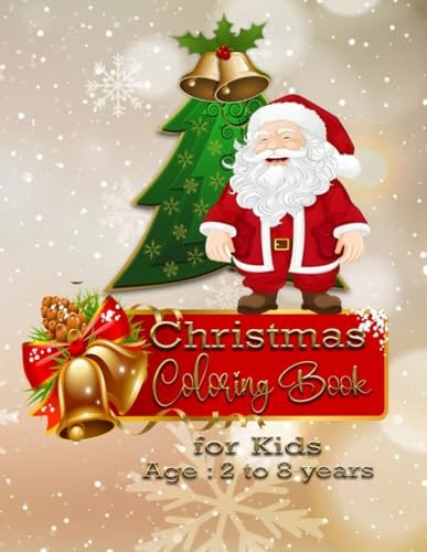 Christmas Coloring Book for Kids Age Group 2 to 8 Years