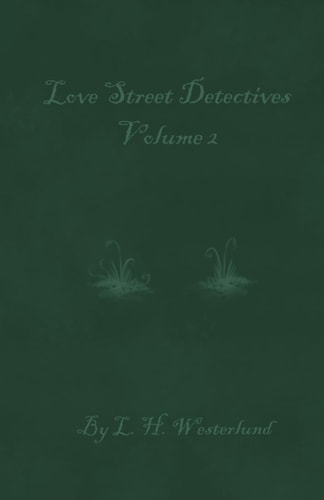 Love Street Detectives Volume 2