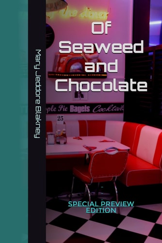 Of Seaweed and Chocolate Special Preview Edition