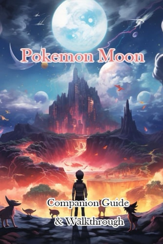 Pokemon Moon Companion Guide & Walkthrough