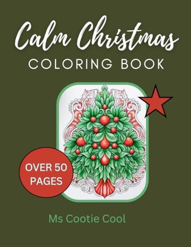 Calm Christmas Coloring Book A Beautiful and Relaxing Christmas Coloring Book for All Ages