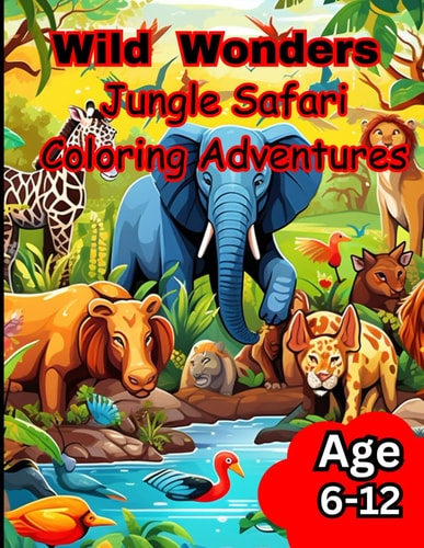 Wild Wonders Jungle Safari Coloring Adventure