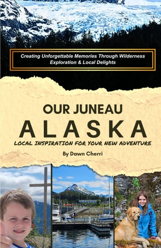 Our Juneau, Alaska Local Inspiration For Your New Adventure