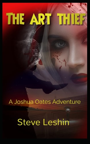 The Art Thief: A Joshua Oates Adventure (The Joshua Oates Adventure Series)