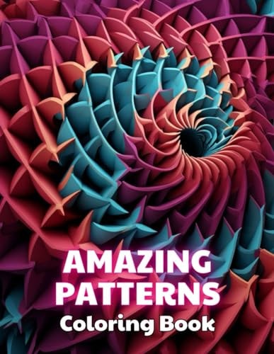 Amazing Patterns Coloring Book 100+ Unique and Beautiful Designs