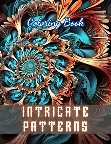Intricate Patterns Coloring Book High Quality +100 Beautiful Designs