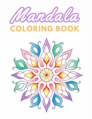 Mandala Coloring Book for Kids New and Exciting Designs Suitable for All Ages