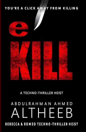 EKill A Techno-Thriller Heist