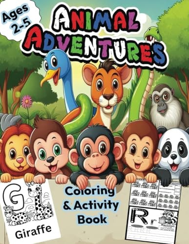 Animal Adventures- A-Z Coloring, Writing, and Counting Fun: Unlocking Imagination, Building Skills: A Wonderful ABC Coloring Adventure for Teachers & Parents to Give to Toddlers, Children with Learning Disabilities and Special Needs Children