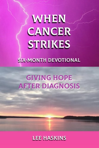 When Cancer Strikes Six-Month Devotional Giving Hope After Diagnosis