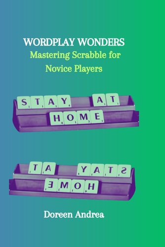 Wordplay Wonders Mastering Scrabble for Novice Players