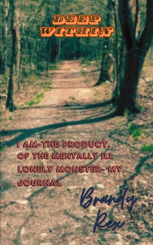 I Am The Product of the Mentally Ill, Lonely Monster My Journal