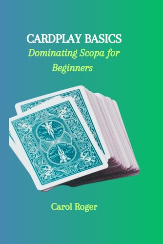 Cardplay Basics Dominating Scopa for Beginners