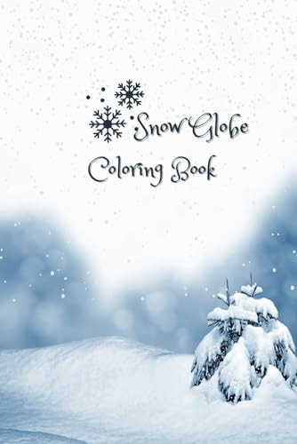 Snow Globe Coloring Book Coloring Adventure for All Ages