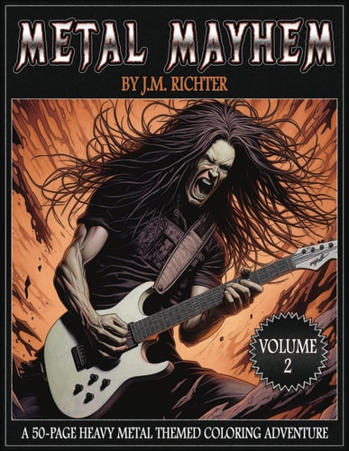 Metal Mayhem - Volume 2 A 50-Page Heavy Metal Themed Coloring Adventure