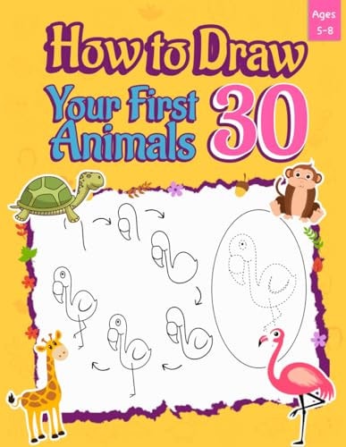 HOW TO DRAW YOUR FIRST 30 ANIMALS Learn Drawing with Ease