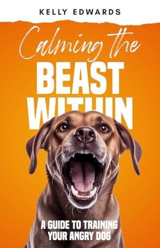 Calming the Beast Within A Guide to Training Your Angry Dog