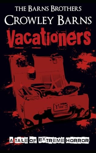 Vacationers A Tale of Extreme Horror