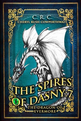 The Spires of Dasny 7: The Dragon of Evermore