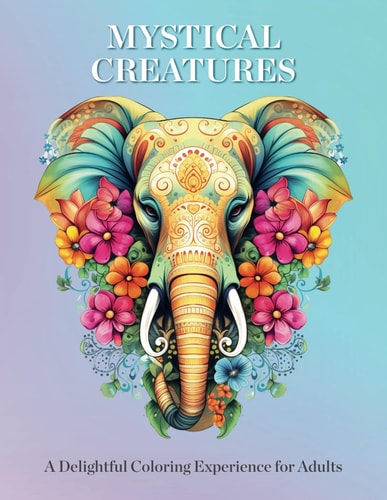Mystical Creatures A Delightful Coloring Experience for Adults
