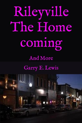 Rileyville The Home Coming And More