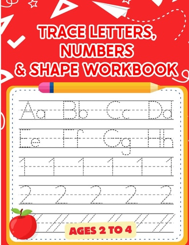 First Steps in Learning: ABCs, Numbers, and Shapes Tracing Book For Toddlers And Preschoolers | Tracing Letters (A-Z), Numbers (1-10), Shapes | Fun Tracing Book For Kids Ages 2-4
